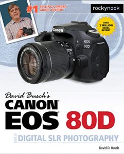 Download David Busch’s Canon EOS 80D Guide to Digital SLR Photography pdf, epub, ebook