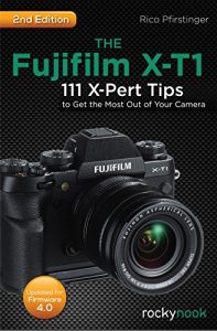 Download The  Fujifilm X-T1: 111 X-Pert Tips to Get the Most Out of Your Camera pdf, epub, ebook