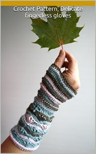 Download Crochet Pattern, Delicate fingerless gloves pdf, epub, ebook