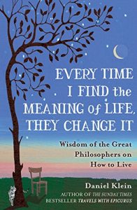 Download Every Time I Find the Meaning of Life, They Change It pdf, epub, ebook