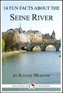 Download 14 Fun Facts About the Seine River: A 15-Minute Book (15-Minute Books 74) pdf, epub, ebook