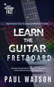 Download Learning And Memorizing The Notes On The Guitar Fretboard Fast (Focus On How To Play The Guitar) pdf, epub, ebook