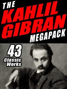 Download The Khalil Gibran Megapack: 43 Classic Works pdf, epub, ebook