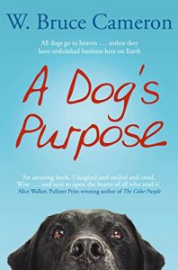 Download A Dog’s Purpose: A novel for humans (A Dog’s Purpose Series Book 1) pdf, epub, ebook