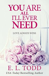 Download You Are All I’ll Ever Need (Forever and Always #3) (Forever and Ever) pdf, epub, ebook