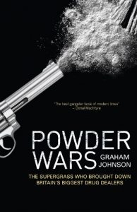 Download Powder Wars: The Supergrass who Brought Down Britain’s Biggest Drug Dealers pdf, epub, ebook