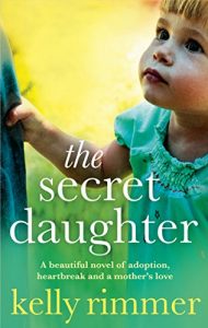 Download The Secret Daughter: A beautiful novel of adoption, heartbreak and a mother’s love pdf, epub, ebook