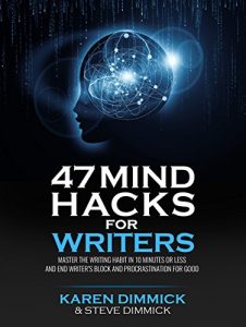 Download 47 Mind Hacks for Writers: Master the Writing Habit in 10 Minutes Or Less and End Writer’s Block and Procrastination for Good pdf, epub, ebook