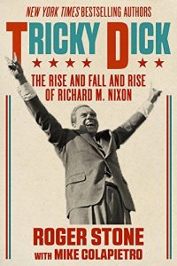 Download Tricky Dick: The Rise and Fall and Rise of Richard M. Nixon pdf, epub, ebook