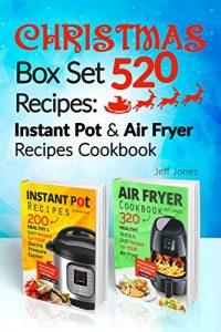 Download Christmas 520 Recipes: Instant Pot & Air Fryer Recipes Cookbook pdf, epub, ebook