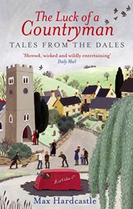 Download The Luck Of A Countryman: Tales from the Dales pdf, epub, ebook