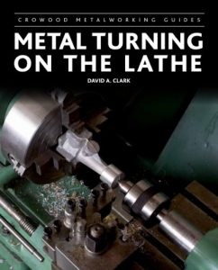 Download Metal Turning on the Lathe (Crowood Metalworking Guides) pdf, epub, ebook