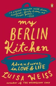 Download My Berlin Kitchen: Adventures in Love and Life pdf, epub, ebook
