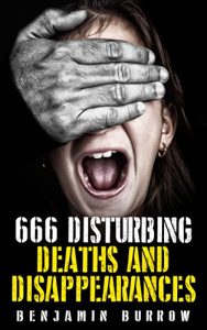 Download 666 Disturbing Deaths and Disappearances pdf, epub, ebook