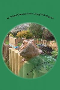 Download An Animal Communicator: Living With Reptiles pdf, epub, ebook