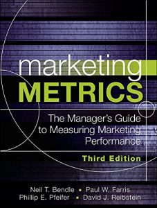 Download Marketing Metrics: The Manager’s Guide to Measuring Marketing Performance pdf, epub, ebook