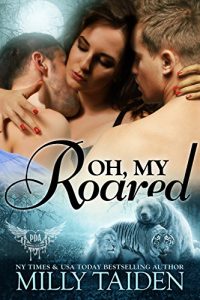 Download Oh, My Roared: BBW Paranormal Shape Shifter Romance (Paranormal Dating Agency  Book 12) pdf, epub, ebook