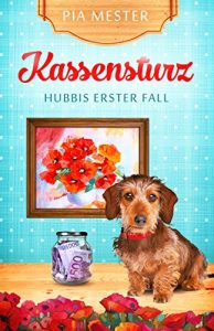 Download Kassensturz: Hubbis erster Fall (Hubbi ermittelt 1) (German Edition) pdf, epub, ebook