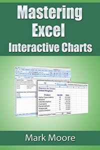 Download Mastering Excel: Interactive Charts pdf, epub, ebook