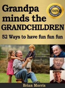 Download Grandpa minds the grandchildren. Grandad has 52 ways to have fun pdf, epub, ebook