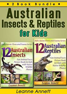 Download Australian Insects & Reptiles for Kids: Fun Animal Facts Picture Book with Native Wildlife Photos. 2 Book Bundle (Book Bundle Compilation Collection Set 3) pdf, epub, ebook