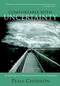 Download Comfortable with Uncertainty: 108 Teachings on Cultivating Fearlessness and Compassion pdf, epub, ebook