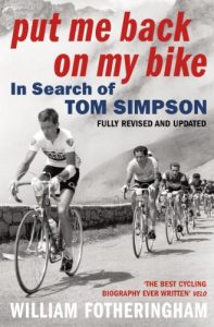 Download Put Me Back On My Bike: In Search of Tom Simpson (Yellow Jersey Cycling Classics) pdf, epub, ebook