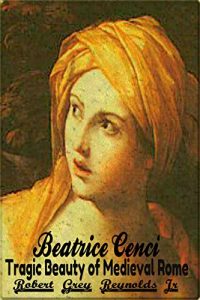 Download Beatrice Cenci: Tragic Beauty of Medieval Rome pdf, epub, ebook