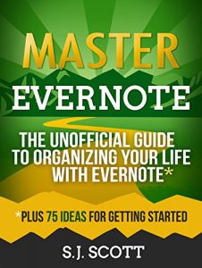 Download Master Evernote: The Unofficial Guide to Organizing Your Life with Evernote (Plus 75 Ideas for Getting Started) pdf, epub, ebook