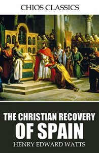 Download The Christian Recovery of Spain pdf, epub, ebook