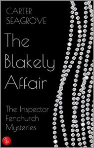 Download The Blakely Affair: The Inspector Fenchurch Mysteries (One) pdf, epub, ebook