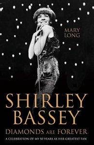 Download Diamonds Are Forever – Shirley Bassey: A Celebration of My 50 Years as Her Greatest Fan pdf, epub, ebook