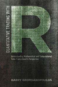 Download Quantitative Trading with R: Understanding Mathematical and Computational Tools from a Quant’s Perspective pdf, epub, ebook