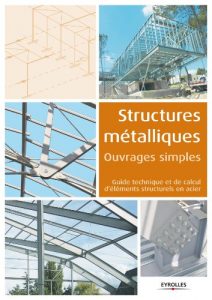 Download Structures métalliques – Ouvrages simples: Guide technique et de calcul d’éléments structurels en acier (French Edition) pdf, epub, ebook