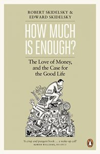 Download How Much is Enough?: Money and the Good Life pdf, epub, ebook