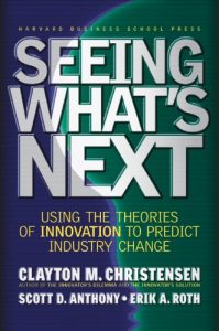 Download Seeing What’s Next: Using the Theories of Innovation to Predict Industry Change pdf, epub, ebook