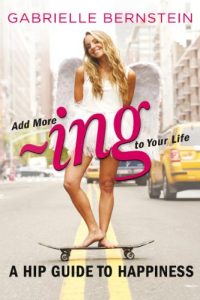 Download Add More ~ing to Your Life: A Hip Guide to Happiness pdf, epub, ebook