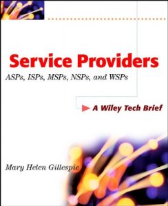 Download Service Providers: ASPs, ISPs, MSPs, and WSPs (Technology Briefs Series) pdf, epub, ebook