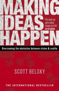 Download Making Ideas Happen: Overcoming the Obstacles Between Vision and Reality pdf, epub, ebook