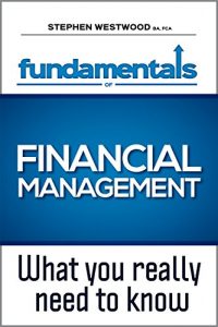 Download The Fundamentals Of Financial Management – What You Really Need To Know pdf, epub, ebook