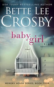 Download Baby Girl: Memory House Series, Book Four pdf, epub, ebook