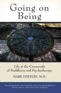 Download Going on Being: Life at the Crossroads of Buddhism and Psychotherapy pdf, epub, ebook