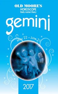 Download Old Moore’s Horoscope Daily Astral Diary: Gemini (Old Moore’s Astral Diaries) pdf, epub, ebook