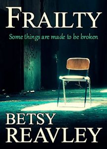 Download Frailty: a haunting psychological page-turner pdf, epub, ebook