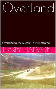 Download Overland: Overland to the Middle East  Illustrated pdf, epub, ebook