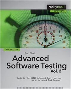 Download Advanced Software Testing – Vol. 2, 2nd Edition: Guide to the ISTQB Advanced Certification as an Advanced Test Manager pdf, epub, ebook