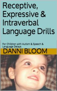 Download Receptive, Expressive & Intraverbal Language Drills: For Children with Autism & Speech & Language Delays pdf, epub, ebook