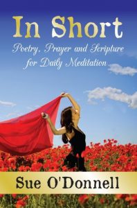 Download In Short : Poetry, Prayer and Scripture for Daily Meditation (Inspirational Book 2) pdf, epub, ebook