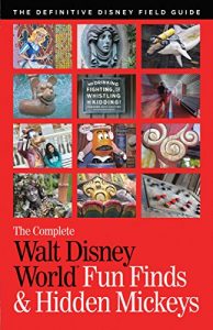 Download The Complete Walt Disney World Fun Finds & Hidden Mickeys pdf, epub, ebook