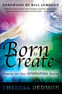 Download Born to Create: Stepping Into Your Supernatural Destiny pdf, epub, ebook